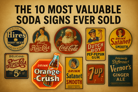 Collage of vintage soda advertising signs—including Hires Root Beer, Pepsi-Cola, Coca-Cola, Orange Crush,  ‘The 10 Most Valuable Soda Signs Ever Sold.
